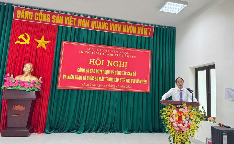 Trung tâm Y tế khu vực Hàm Yên tổ chức Hội nghị công bố các quyết định về công tác cán bộ và kiện toàn tổ chức bộ máy Trung tâm Y tế khu vực Hàm Yên